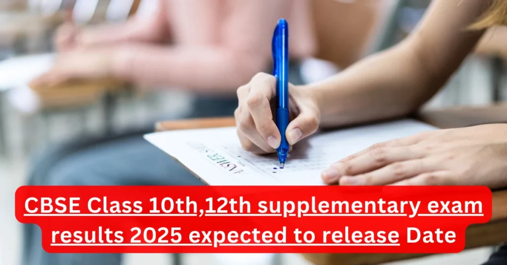 CBSE Class 10th &12th supplementary exam results 2025